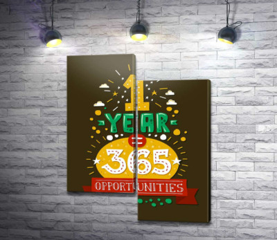 Модульная картина "Мотивационная надпись: "1 year = 365 opportunities""
