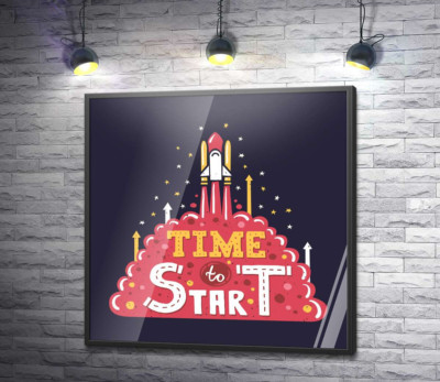 Постер "Вдохновляющая надпись: "Time to Start""