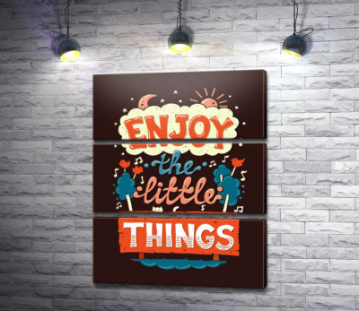 Модульная картина "Позитивная надпись: "Enjoy the Little Things""