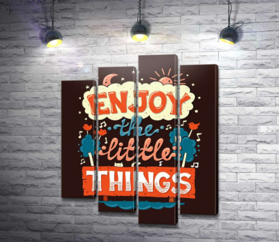 Модульна картина "Позитивний напис: "Enjoy the Little Things""