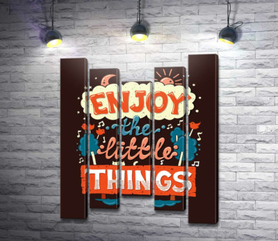 Модульная картина "Позитивная надпись: "Enjoy the Little Things""