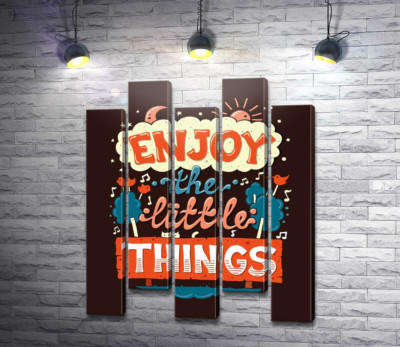 Модульна картина "Позитивний напис: "Enjoy the Little Things""