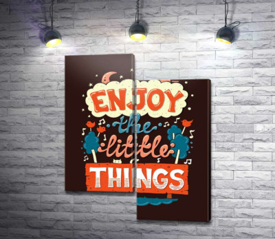 Модульна картина "Позитивний напис: "Enjoy the Little Things""