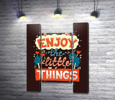 Модульная картина "Позитивная надпись: "Enjoy the Little Things""