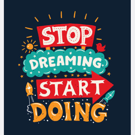 Напис, що надає сил: "Stop Dreaming Start Doing"