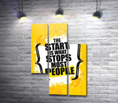 Модульная картина "Мотивационная фраза: "The Start is What Stops Most People""