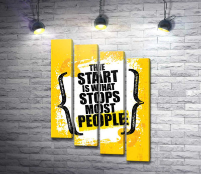 Модульна картина "Мотиваційна фраза: "the Start is What Stops Most People""