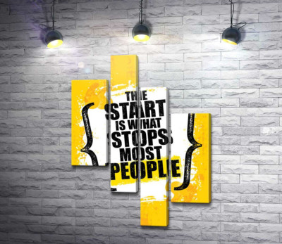 Модульна картина "Мотиваційна фраза: "the Start is What Stops Most People""