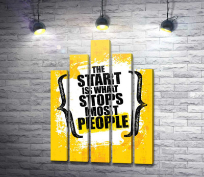 Модульна картина "Мотиваційна фраза: "the Start is What Stops Most People""
