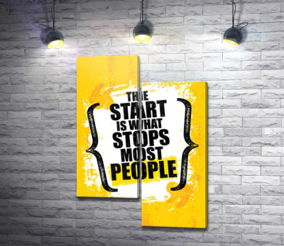 Модульна картина "Мотиваційна фраза: "the Start is What Stops Most People""