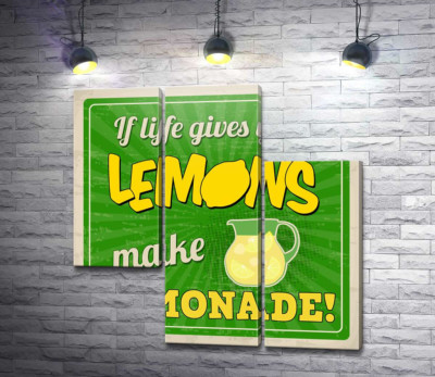 Модульна картина "Мотиваційний напис: "If life gives you lemons make lemonade!""