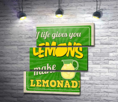 Модульна картина "Мотиваційний напис: "If life gives you lemons make lemonade!""