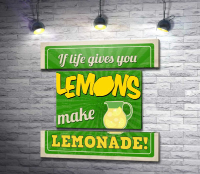 Модульная картина "Мотивационная надпись: "If life gives you lemons make lemonade!""