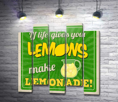 Мотиваційний напис: "If life gives you lemons make lemonade!"