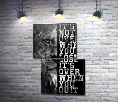 Лев і напис "It's not over when you lose, it's over when you quit"