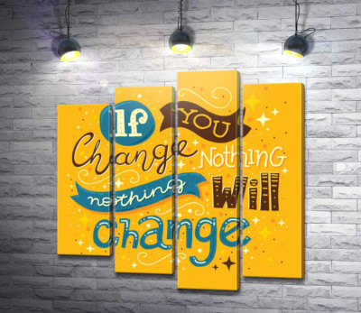 Модульна картина "Мотиваційний плакат: If you change nothing - nothing will change"