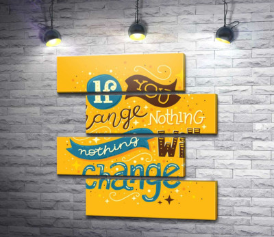 Модульная картина "Мотивационный плакат: If you change nothing - nothing will change"