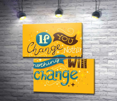 Модульна картина "Мотиваційний плакат: If you change nothing - nothing will change"