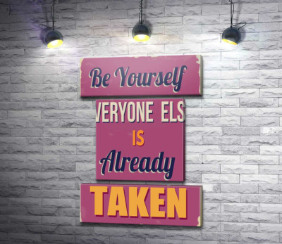 Модульная картина "Мотивационный плакат: Be yourself, everyone else is already taken"