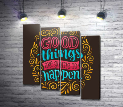 Модульная картина "Мотивационный плакат: Good things are going to happen"