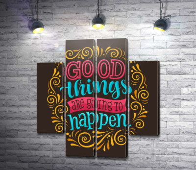 Модульная картина "Мотивационный плакат: Good things are going to happen"