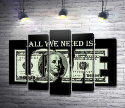 100 долларов: All we need is love