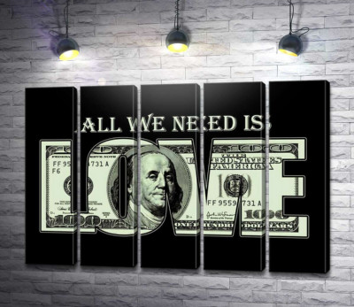 Модульная картина "100 долларов: All we need is love"