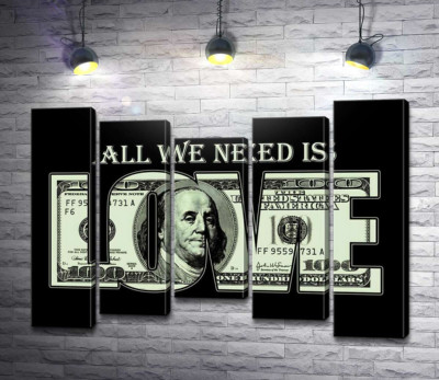 Модульная картина "100 долларов: All we need is love"