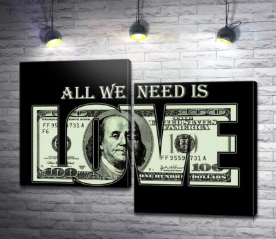 Модульна картина "100 доларів: All we need is love"