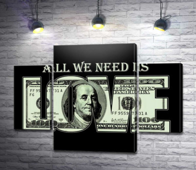 Модульная картина "100 долларов: All we need is love"