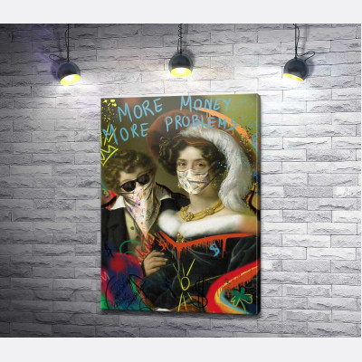 More Money - More Problems