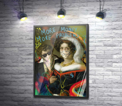 Постер "More Money - More Problems"