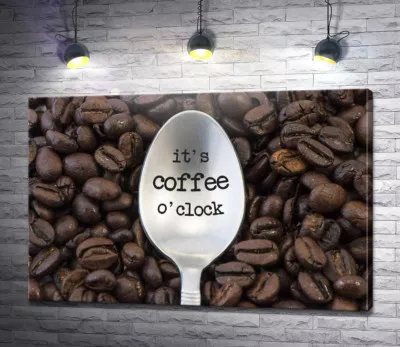 Кофейная ложка с надписью: "it's coffee o'clock"