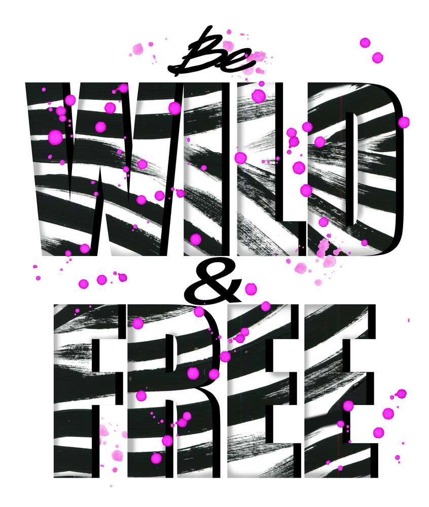 картина-постер Полоски зебры на надписи "be wild and free"