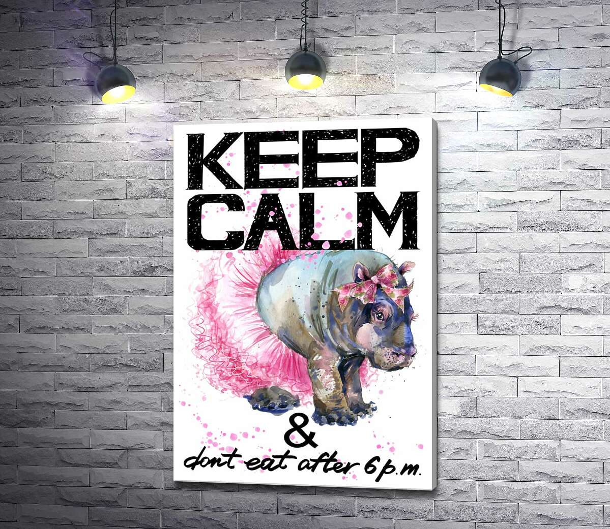 картина Бегемот балерина серед напису "keep calm and don't eat after 6 p.m."