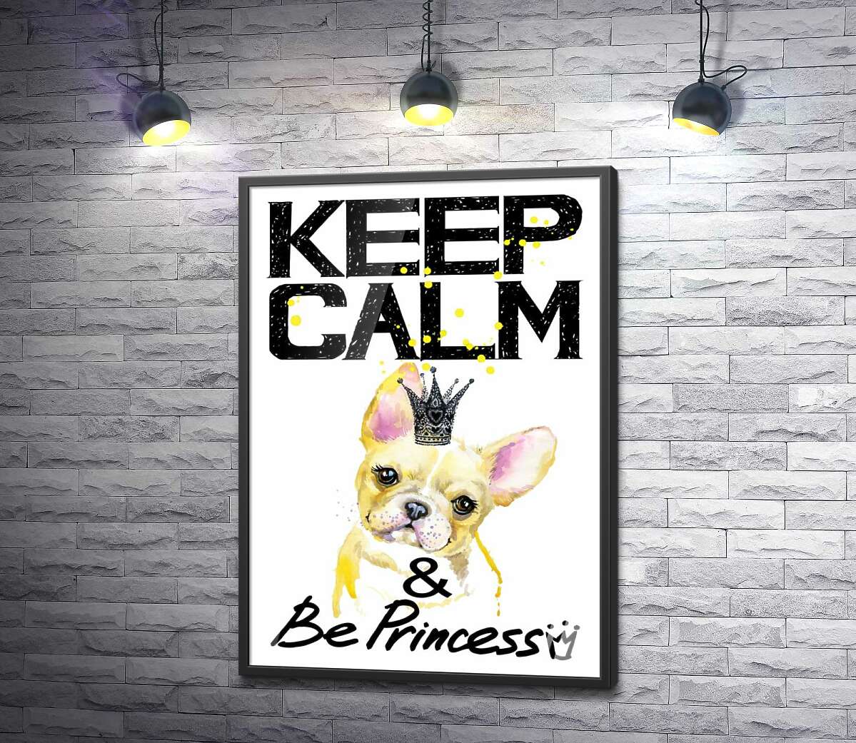 постер Бульдог в ажурной короне среди надписи "keep calm and be princess"