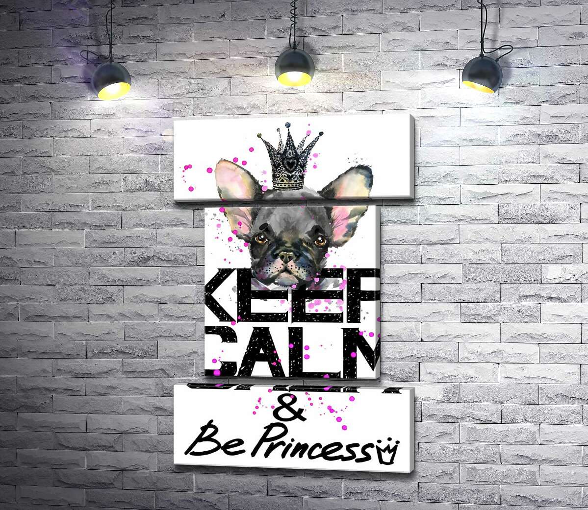модульна картина Голова бульдога видніється над написом "keep calm and be princess" (Модуль №18)