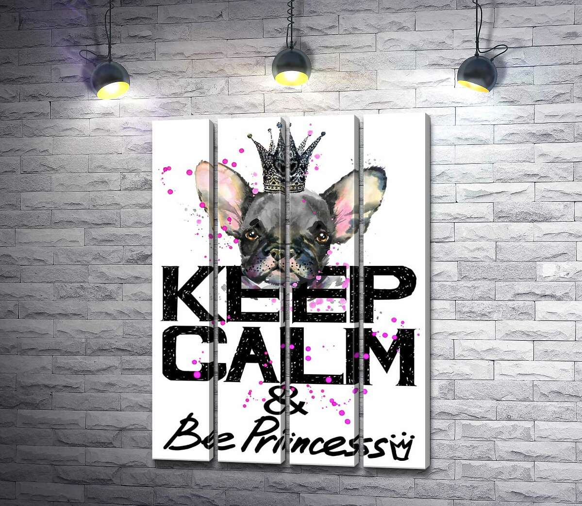 модульна картина Голова бульдога видніється над написом "keep calm and be princess" (Модуль №24)