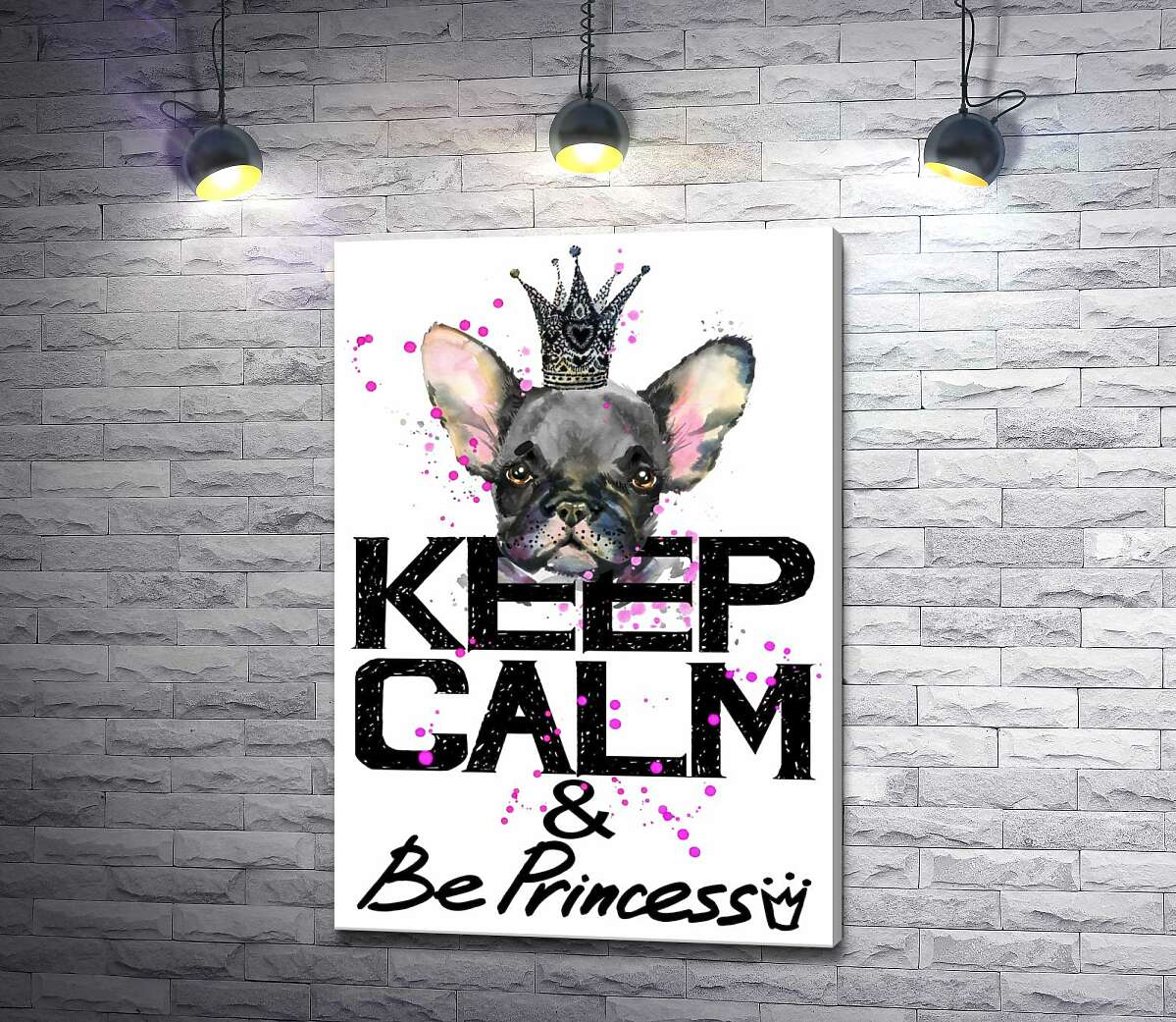 картина Голова бульдога видніється над написом "keep calm and be princess"
