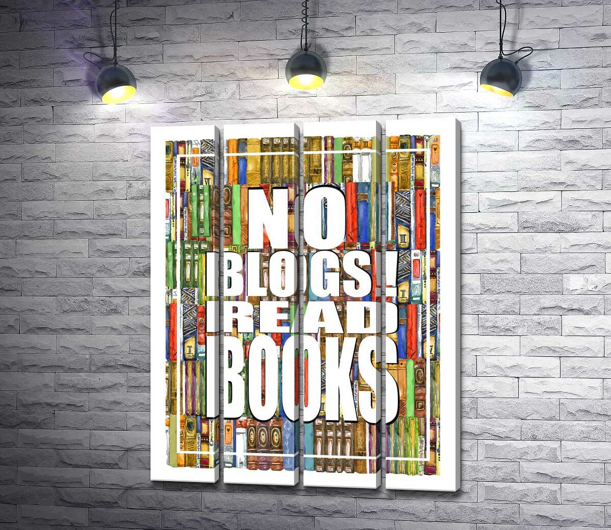 модульная картина Надпись "No blogs! Read books" на фоне книг (Модуль №24)