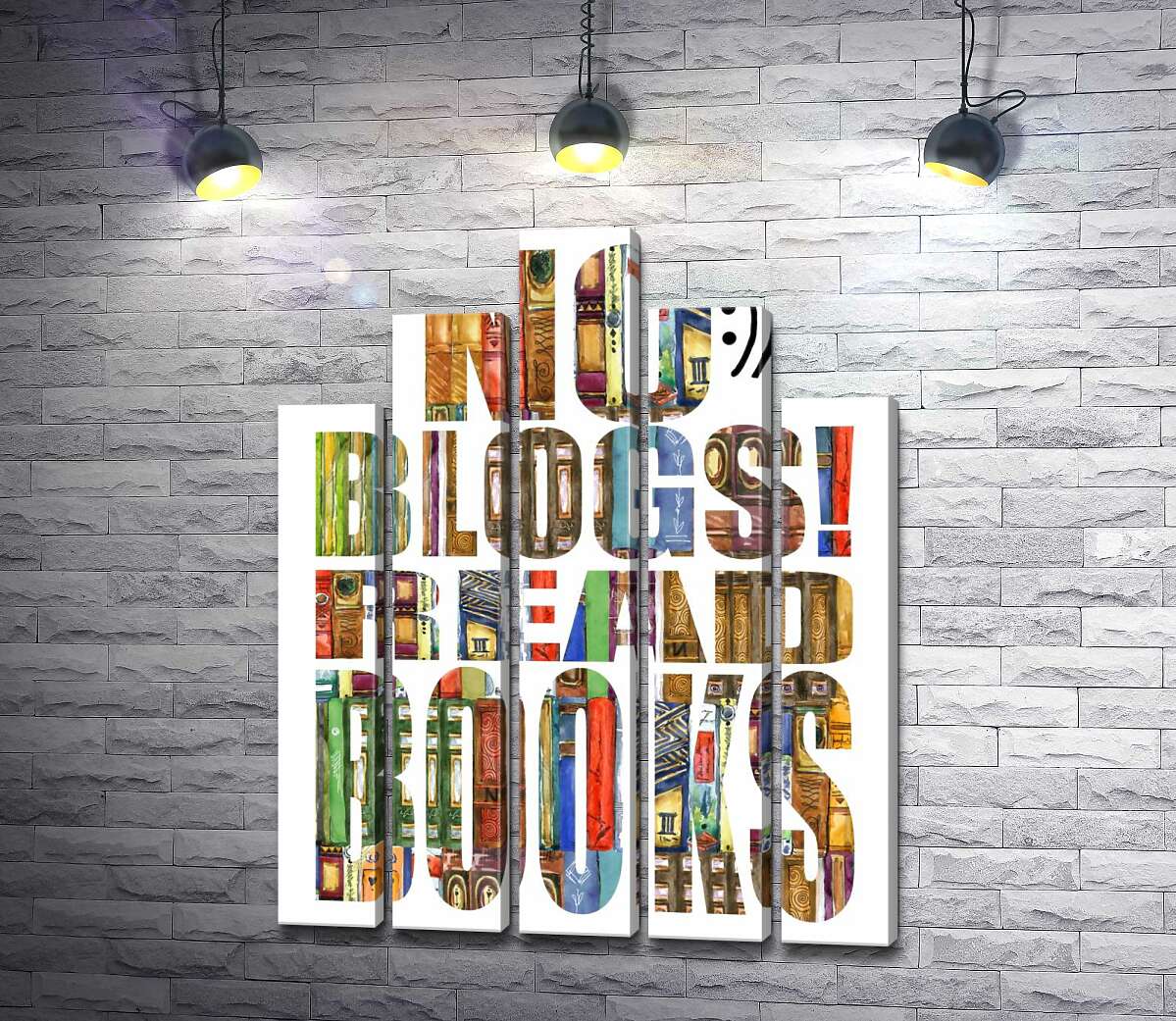 модульная картина Узор из книг на надписи "No blogs! Read books" (Модуль №29)