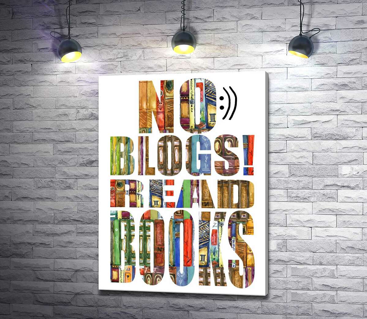 картина Візерунок з книг на написі "No blogs! Read books"