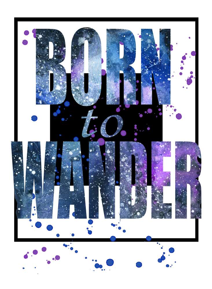 картина-постер Космічний напис у синіх тонах "born to wander"