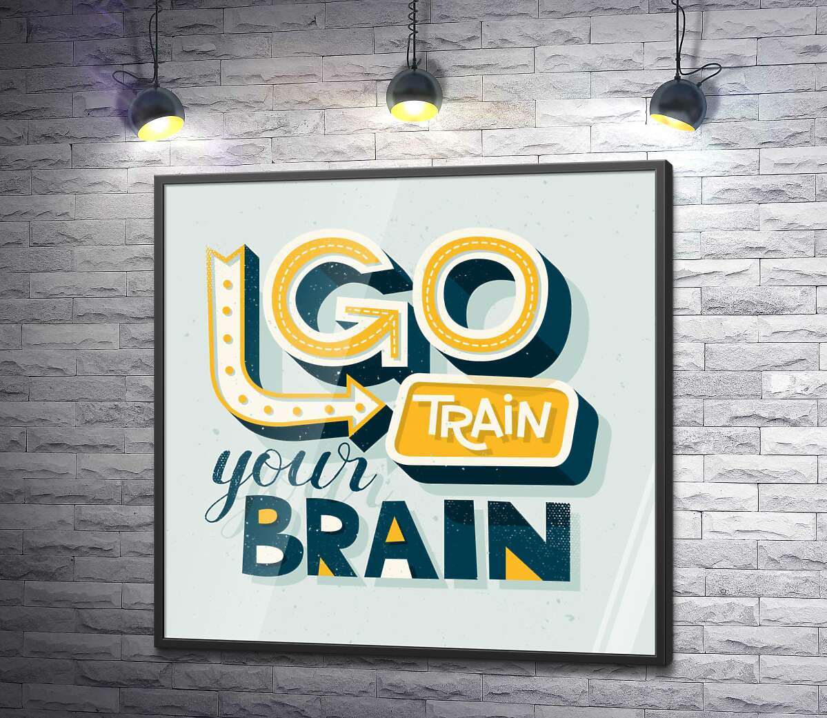 постер Побудительная фраза "go train your brain"