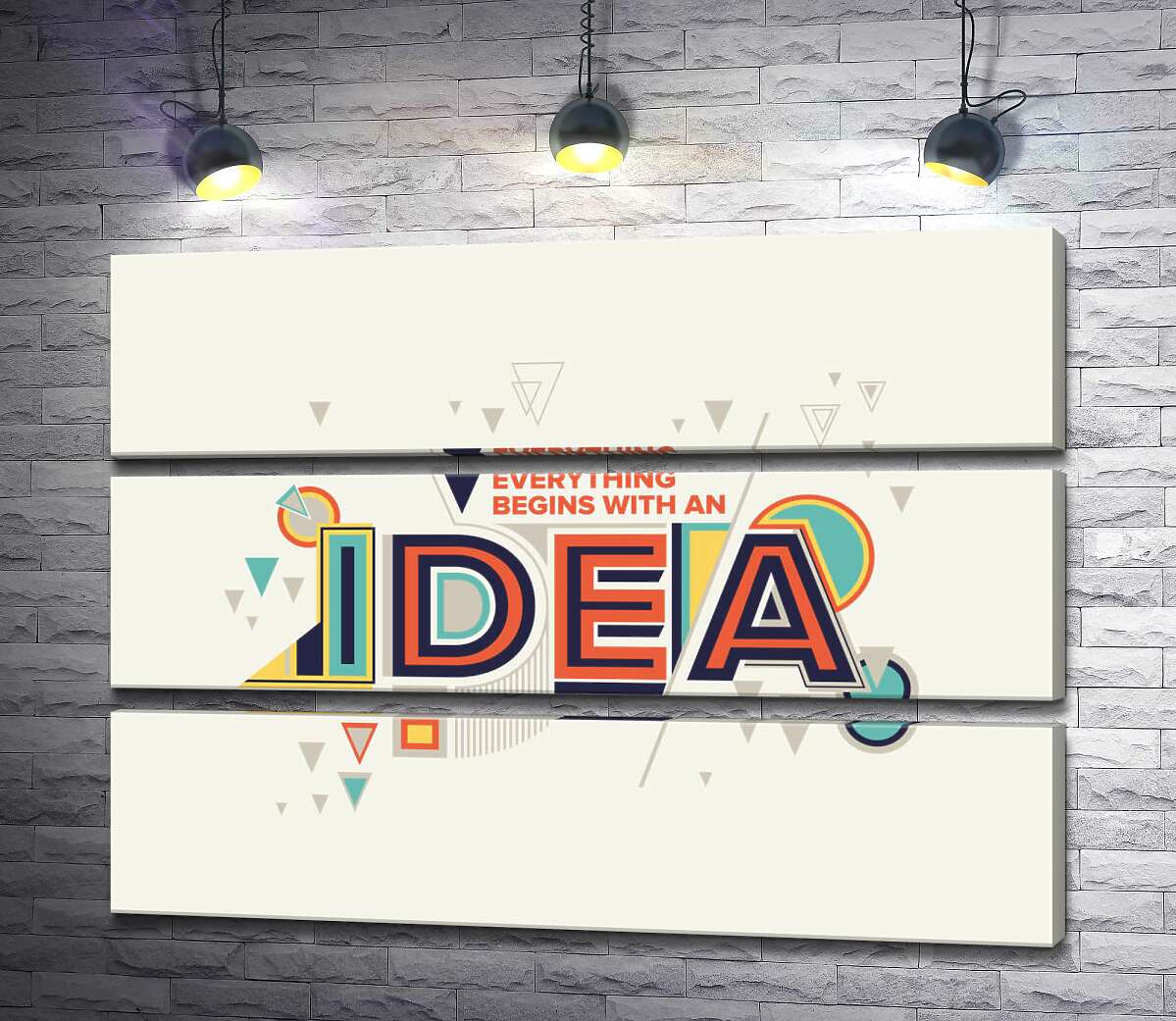 модульная картина Геометрическое оформление фразы "everything begins with an idea" (Модуль №15)