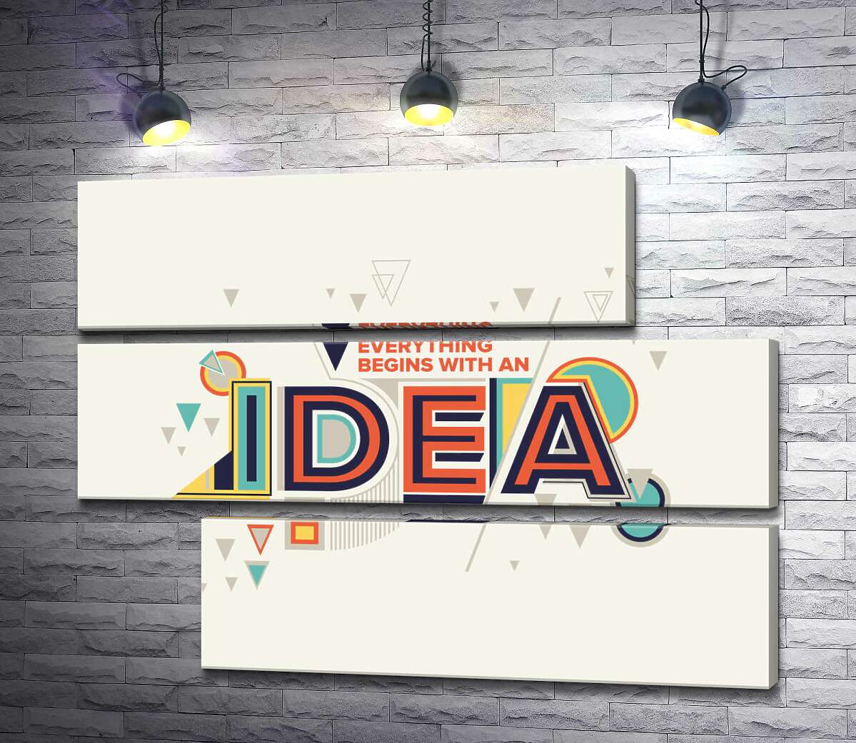 модульна картина Геометричне оформлення фрази "everything begins with an idea" (Модуль №16)