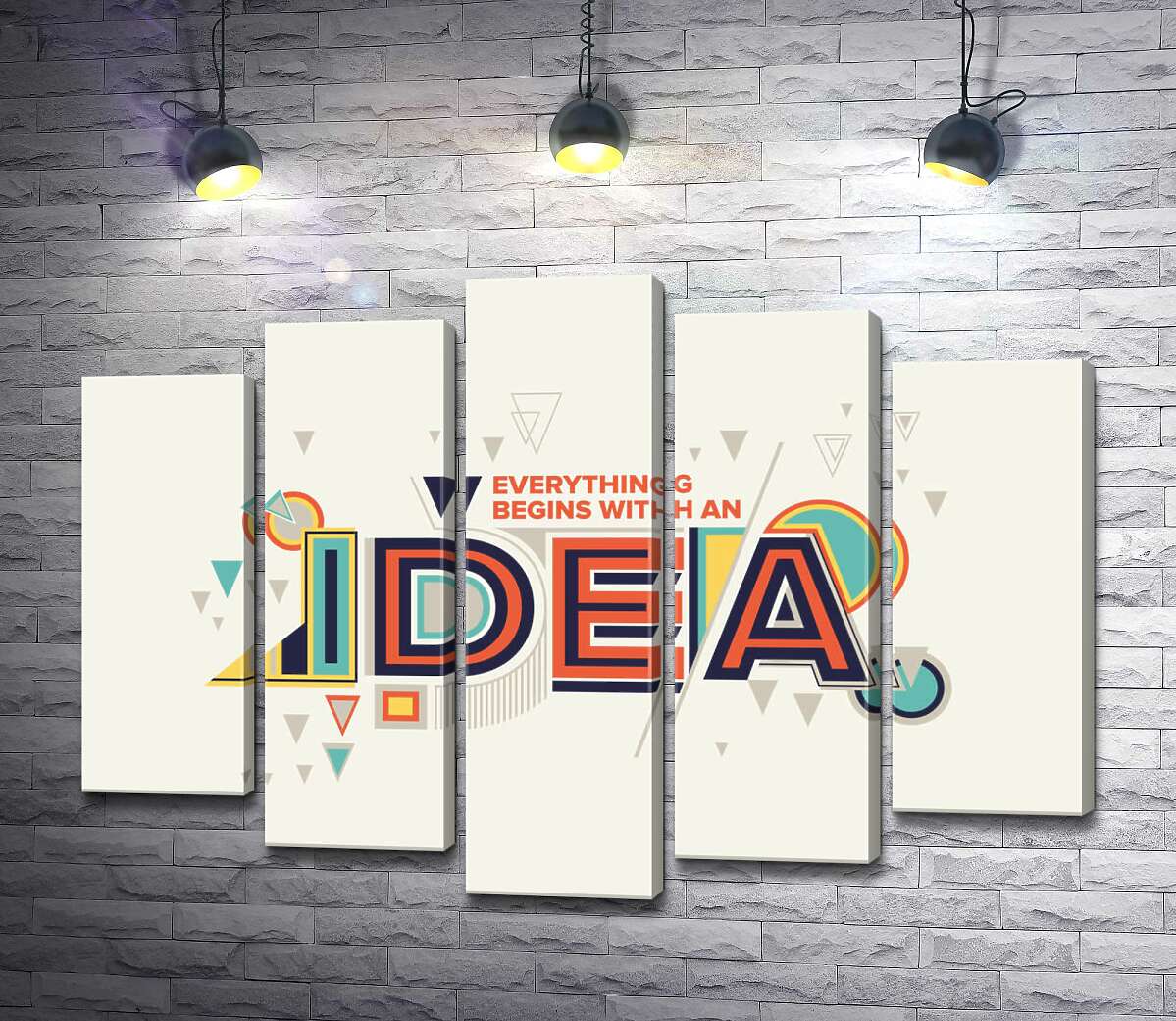модульна картина Геометричне оформлення фрази "everything begins with an idea" (Модуль №4)