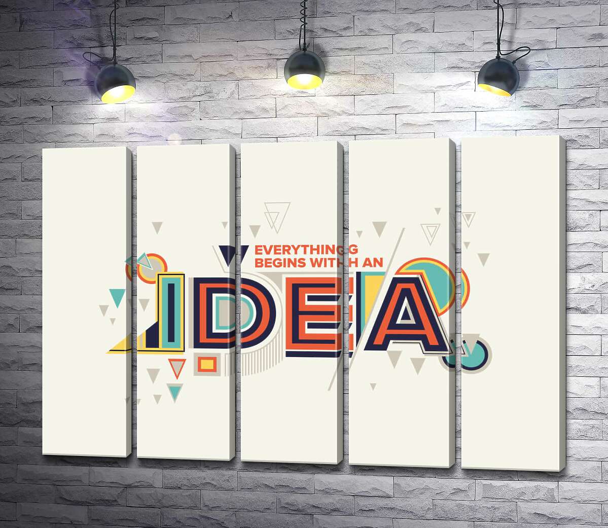 модульна картина Геометричне оформлення фрази "everything begins with an idea" (Модуль №26)