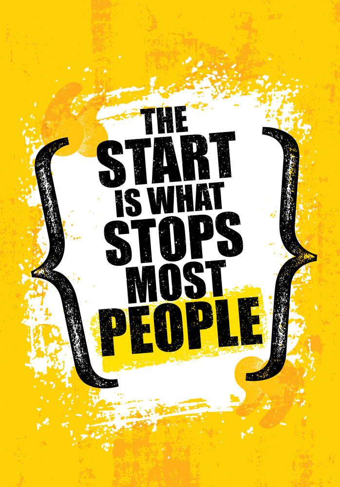картина-постер Мотиваційна фраза: "the Start is What Stops Most People"