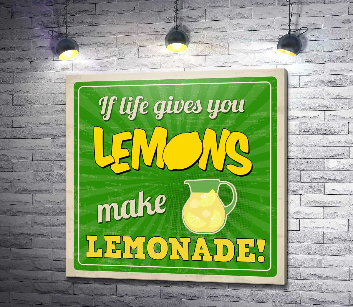 картина Мотивационная надпись: "If life gives you lemons make lemonade!"